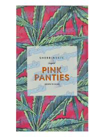 Sherbinskis ~ Pink Panties ~ 3.5G / 7.0G Mylar Bag